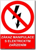 Zákaz manipulace s el. zařízením
